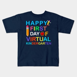 Happy First Day of Virtual Kindergarten Kids Online Teaching Kids T-Shirt